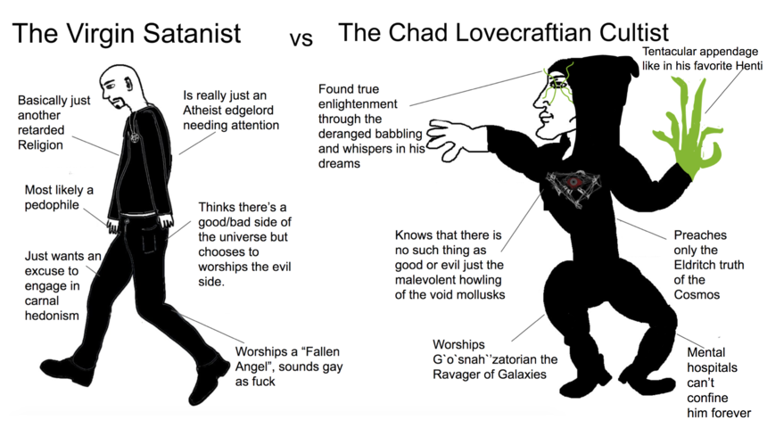 vrigin satanist vs chad lovecraftian cultist.png
