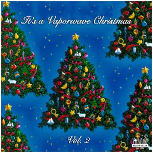 It's a Vaporwave Christmas Vol. 2, by Pacific Plaza Records