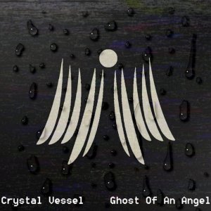 Ghost Of An Angel, by Crystal Vessel