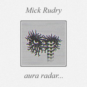 Aura Radar, by Mick Rudry