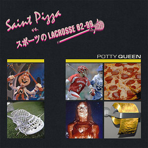 Potty Queen, by SAINT PIZZA vs. ã¹ããã¼ãã®LACROSSE 82-99